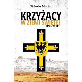 Krzyżacy w Ziemi Świętej 1190-1291