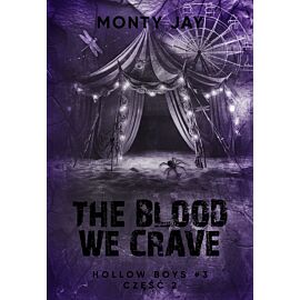 The blood we crave. Hollow Boys. Tom 3. Część 2
