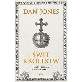 Świt królestw. Jasna historia wieków ciemnych