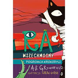 Pogromca krokodyli. Ra Wszechmocny, tom 3