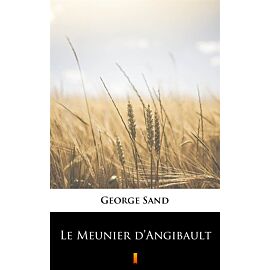 Le Meunier d’Angibault (e-book)