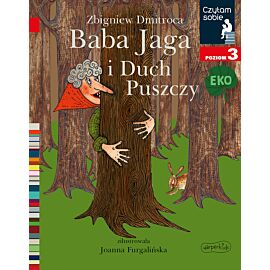 Baba Jaga i Duch Puszczy. Czytam sobie Eko. Poziom 3