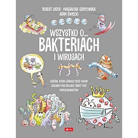 Wszystko o… wirusach i bakteriach