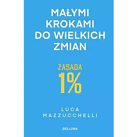Zasada 1%. Małymi krokami do wielkich zmian