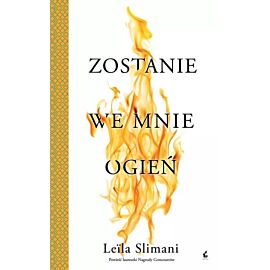 Zostanie we mnie ogień