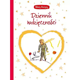 Mały Książę. Dziennik wdzięczności
