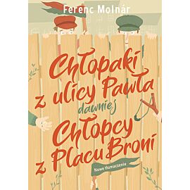 Chłopaki z ulicy Pawła dawniej Chłopcy z Placu Broni