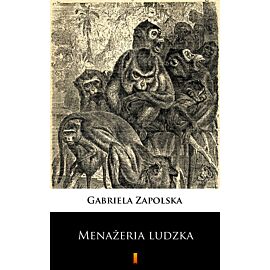 Menażeria ludzka (e-book)