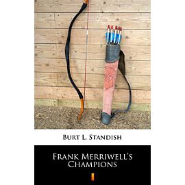 Frank Merriwell’s Champions (e-book)
