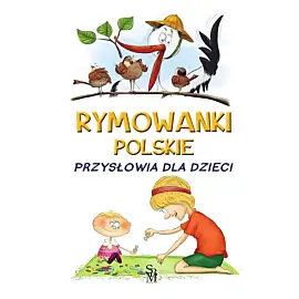 Rymowanki polskie Przysłowia dla dzieci