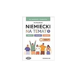 Niemiecki na temat 1 dla młodzieży i studentów teksty - dialogi – zadania