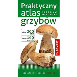 Praktyczny atlas grzybów