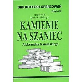 Biblioteczka Opracowań Kamienie na szaniec Aleksandra Kamińskiego