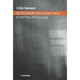 Językoznawstwo kognitywne a poetyka przekładu