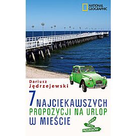 7 najciekawszych propozycji na urlop w mieście