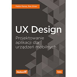 Ux design projektowanie aplikacji dla urządzeń mobilnych