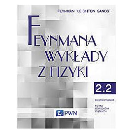 Feynmana wykłady z fizyki. Tom 2. Część 2 Elektrodynamika Fizyka ośrodków ciągłych