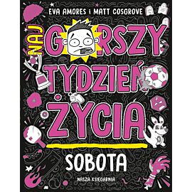 Sobota. Najgorszy tydzień życia