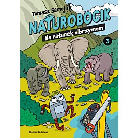 Naturobocik. 3. Na ratunek olbrzymom