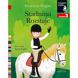 Stadnina Rozstaje. Czytam sobie. Poziom 3