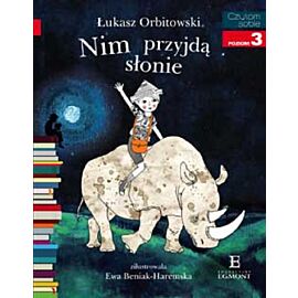 Nim przyjdą słonie