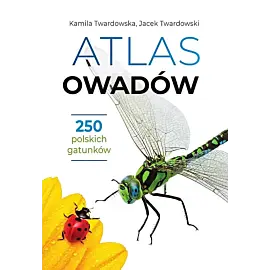 Atlas owadów. 250 polskich gatunków