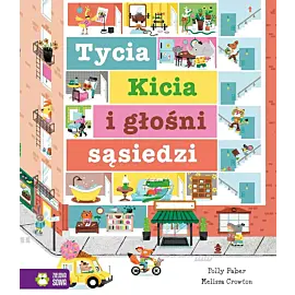 Tycia Kicia i głośni sąsiedzi