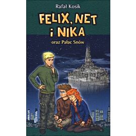 Felix, Net i Nika oraz Pałac Snów. Tom 3