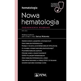 Nowa Hematologia. Zagadnienia wybrane