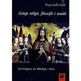 Dzieje religii, filozofii i nauki. Od Eriugeny do Mikołaja z Kuzy