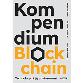 Kompendium blockchain. Technologia i jej zastosowania (e-book)