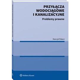 Przyłącza wodociągowe i kanalizacyjne Problemy prawne