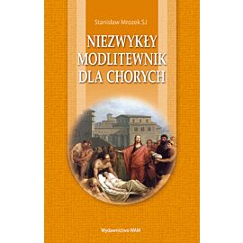 Niezwykły modlitewnik dla chorych