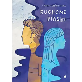 Ruchome piaski. Niebieska łódka. Tom 2