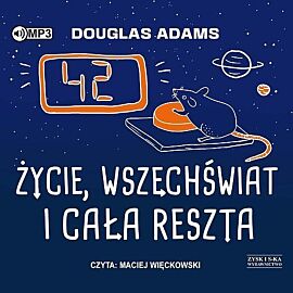 Życie, wszechświat i cała reszta (audiobook CD)