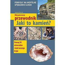Jaki to kamień? Mój pierwszy przewodnik