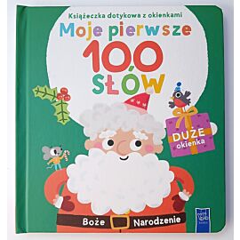 Pierwsze święta. Książeczka dotykowa z okienkami. Moje pierwsze 100 słów