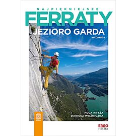 Najpiękniejsze ferraty. Jezioro Garda. Wydanie 2 (e-book)