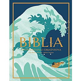 BIBLIA opowiedziana i objaśniona