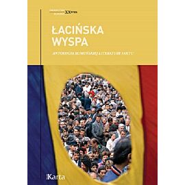 Łacińska wyspa. Antologia rumuńskiej literatury faktu