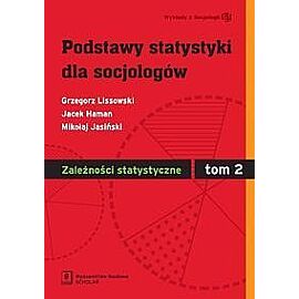 Podstawy statystyki dla socjologów. Tom 2 Zależności statystyczne