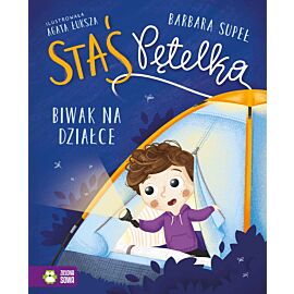 Staś Pętelka. Biwak na działce