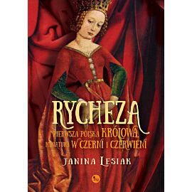 Rycheza pierwsza polska królowa
