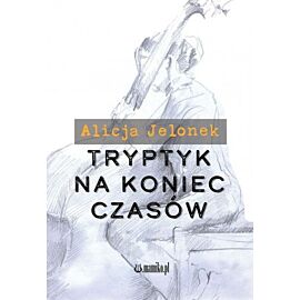 Tryptyk na koniec czasów