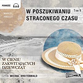 Cd mp3 w cieniu zakwitających dziewcząt. W poszukiwaniu straconego czasu. Tom 2