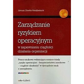 Zarządzanie ryzykiem operacyjnym w zapewnianiu ciągłości działania organizacji