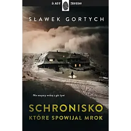 Schronisko, które spowijał mrok