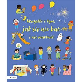 Wszystko o tym, jak się nie bać i nie martwić