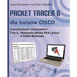 Packet Tracer 6 dla kursów CISCO. Tom 4