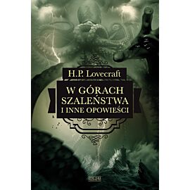 W górach szaleństwa i inne opowieści